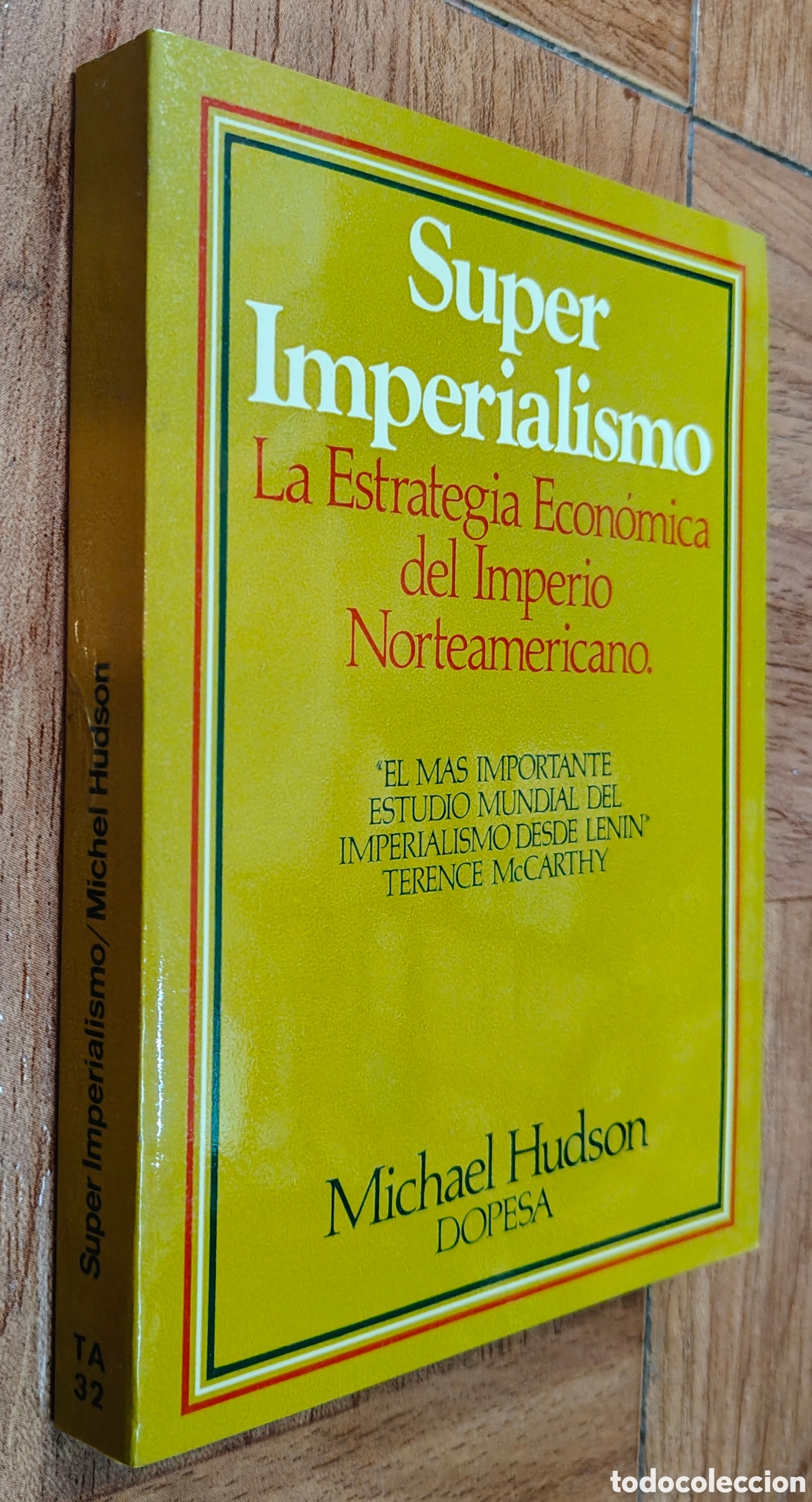 books: Super Imperialismo: La Estrategia Econ&oacute;mica del Imperio Norteamericano - Michael Hudson