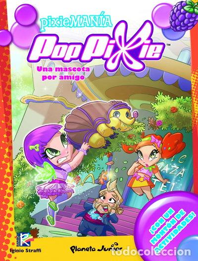 Libros: PopPixie. Una mascota por amigo- 9788408108917
