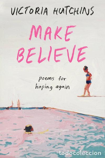 B&uuml;cher: Make Believe: Poems for Hoping Again- 9780593735718
