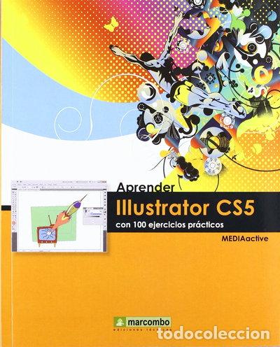 Libros: Aprender Illustrator CS5 con 100 ejercicios pr&aacute;cticos- 9788426716866