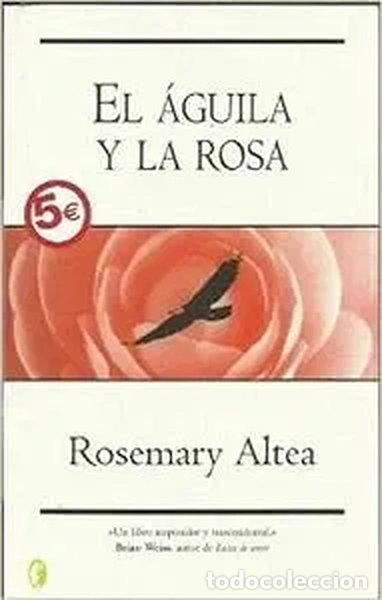 Libros: El &aacute;guila y la rosa- 9788466623452