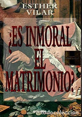 Libros: &iquest;Es inmoral el matrimonio?- 9788425328015