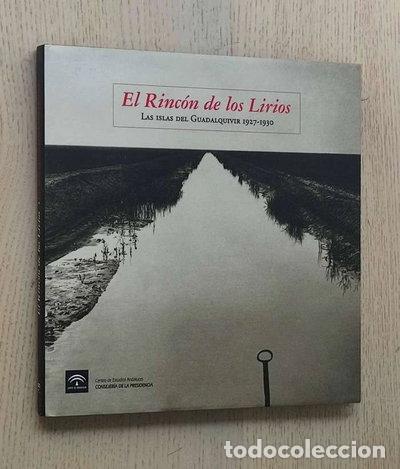 Libros: El Rinc&oacute;n de los Lirios: Las islas del Guadalquivir 1927-1930- 9788461233465