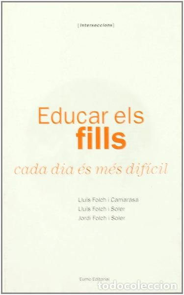 Libros: Educar els fills cada dia &eacute;s m&eacute;s dif&iacute;cil- 9788476021354