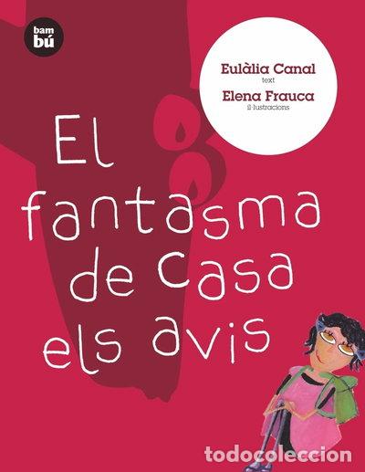 B&uuml;cher: El fantasma de casa els avis- 9788483431009