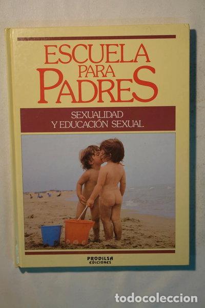 B&uuml;cher: Escuela para padres. Sexualidad y educaci&oacute;n sexual. Volumen 5- 9788427810792