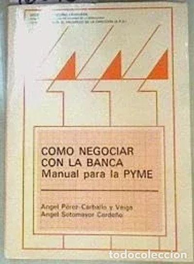 Livres: C&oacute;mo Negociar con la Banca- 9788472317147