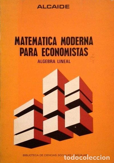 Libros: Matem&aacute;tica moderna para economistas- 9788403182301