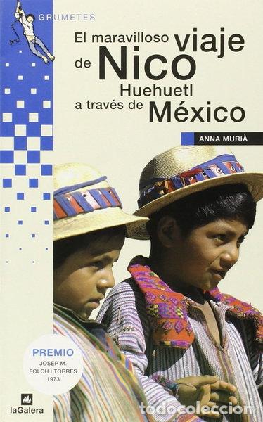 Livres: El maravilloso viaje de Nico Huehuetl a trav&eacute;s de M&eacute;xico- 9788424686055