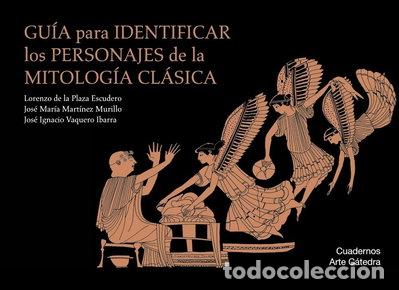 Livres: Gu&iacute;a para identificar los personajes de la mitolog&iacute;a cl&aacute;sica- 9788437635828