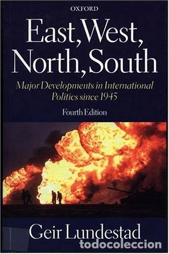 Libri di seconda mano: East, West, North, South: Major Developments in International Politics Since ...- 9780198782384