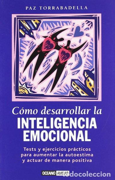 Libros: C&oacute;mo desarrollar la inteligencia emocional- 9788475560847