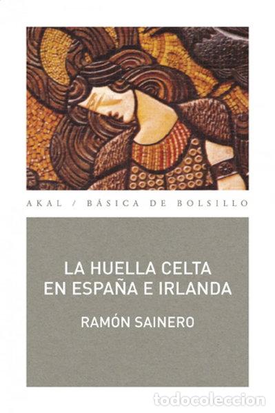 Libros: La huella celta en Espa&ntilde;a e Irlanda- 9788476001677
