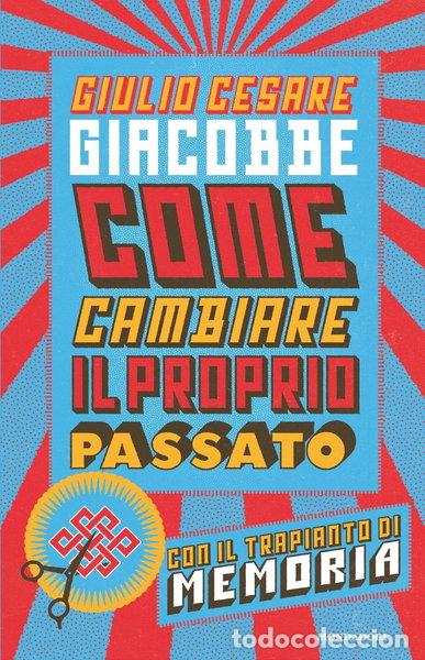 Livros em segunda m&atilde;o: Come cambiare il proprio passato. Con il trapianto di memoria- 9788804656135