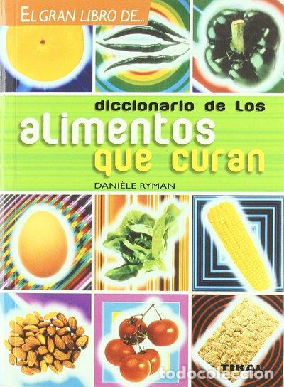 Libros: Diccionario de los alimentos que curan- 9788430549894