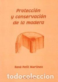 Libros: Protecci&oacute;n y conservaci&oacute;n de la madera- 9788484082255