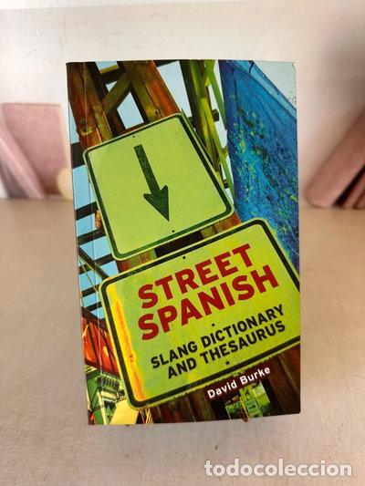 books: Street Spanish Slang Dictionary and Thesaurus- 9780760789926