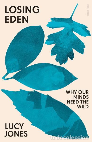 Livros em segunda m&atilde;o: Losing Eden: Why Our Minds Need the Wild- 9780241441534