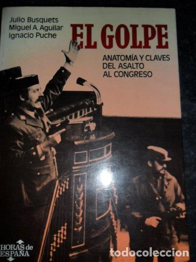 B&uuml;cher: El golpe: Anatom&iacute;a y claves del asalto al Congreso- 9788434424937