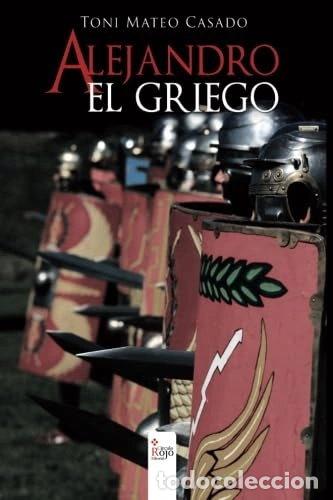Libros: Alejandro el griego- 9788490763582