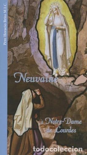 Livres: Neuvaine &agrave; Notre-Dame de Lourdes- 9782916218373