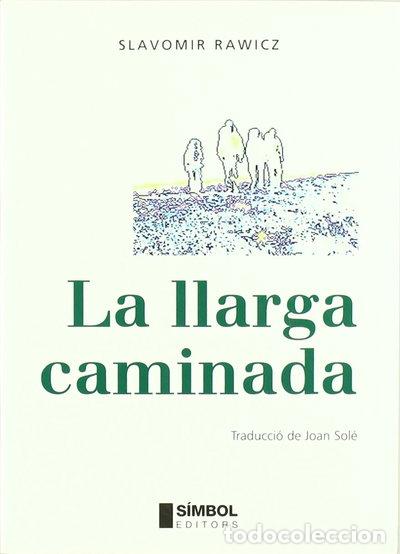 B&uuml;cher: La llarga caminada- 9788495987556