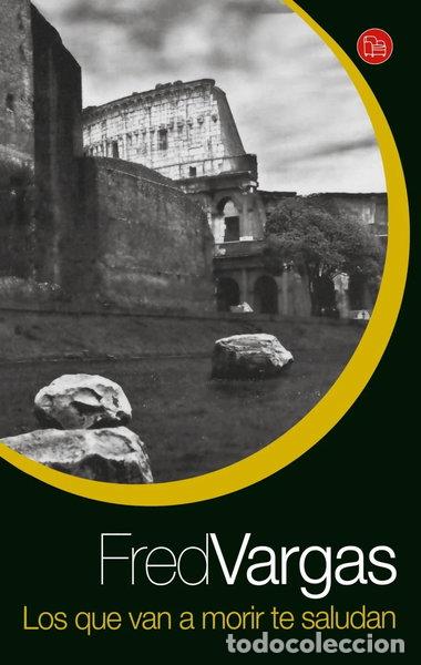 Libros: Los que van a morir te saludan- 9788466322539