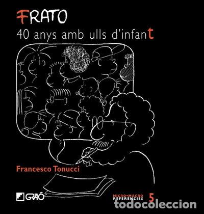 Libros: Frato, 40 anys amb ulls d'infant- 9788478275120