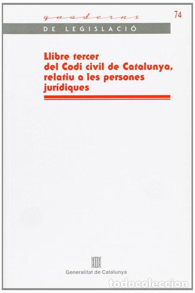 Livres: Llibre tercer del Codi civil de Catalunya relatiu a les persones jur&iacute;diques- 9788439377559