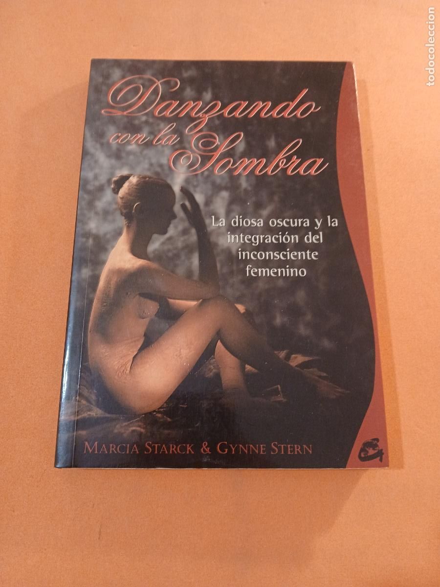 Libros: DANZANDO EN LA SOMBRA � PSICOLOGIA TRANSPERSONAL � MUJER - MARCIA STARCK y G. STERN