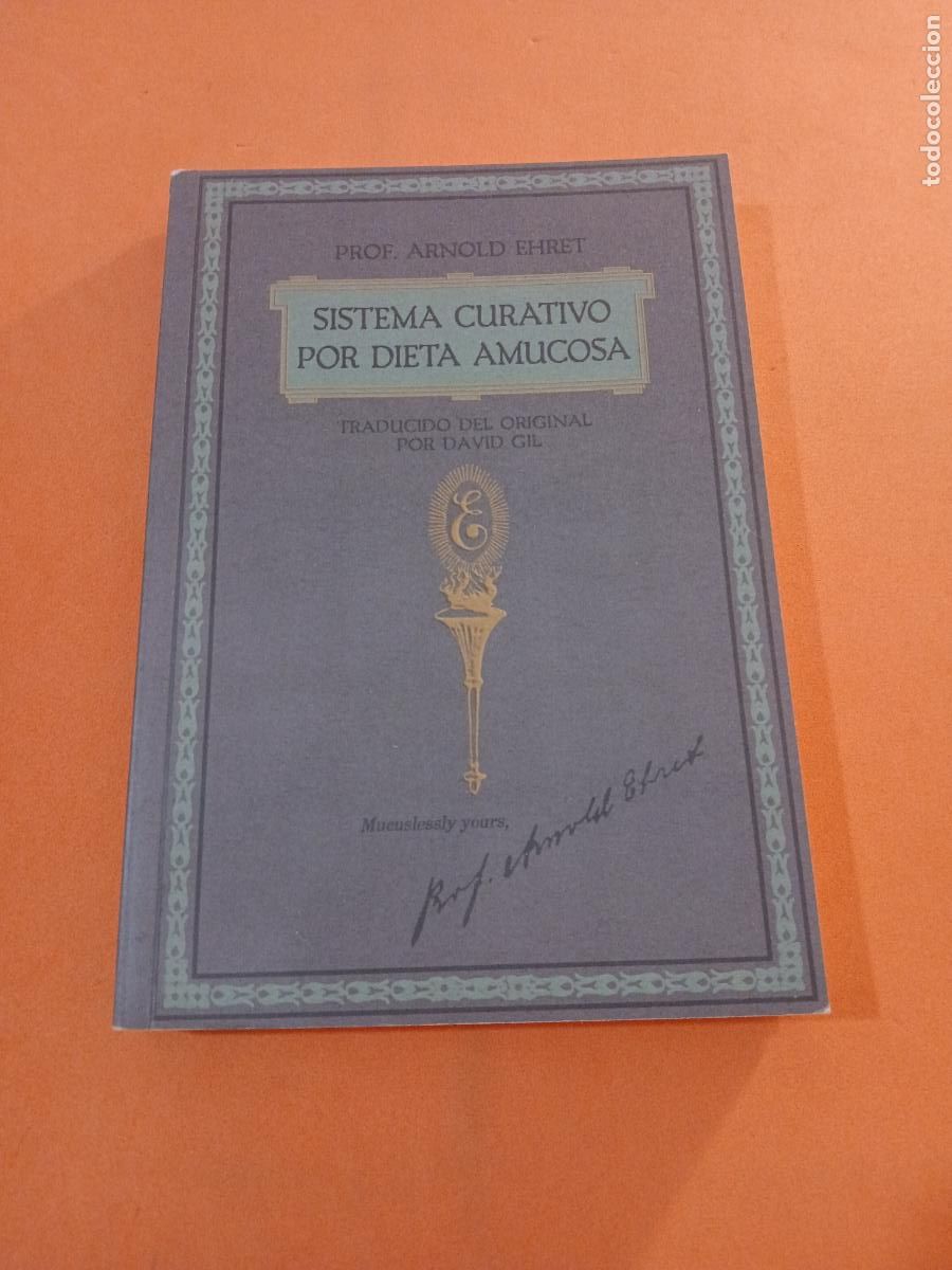 Libros: SISTEMA CURATIVO POR DIETA AMUCOSA � NUTRICION - PROF. ARNOLD EHRET