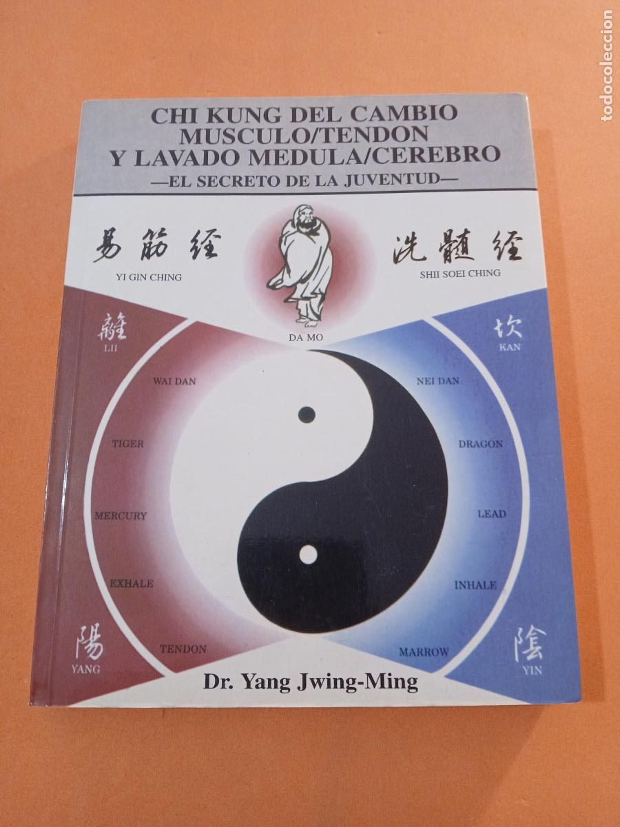 Livres: CHI KUNG DEL CAMBIO MUSCULO/TENDON Y LAVADO MEDULA/CEREBRO - TAI CHI CHI KUNG - DR. YANG JWING MING