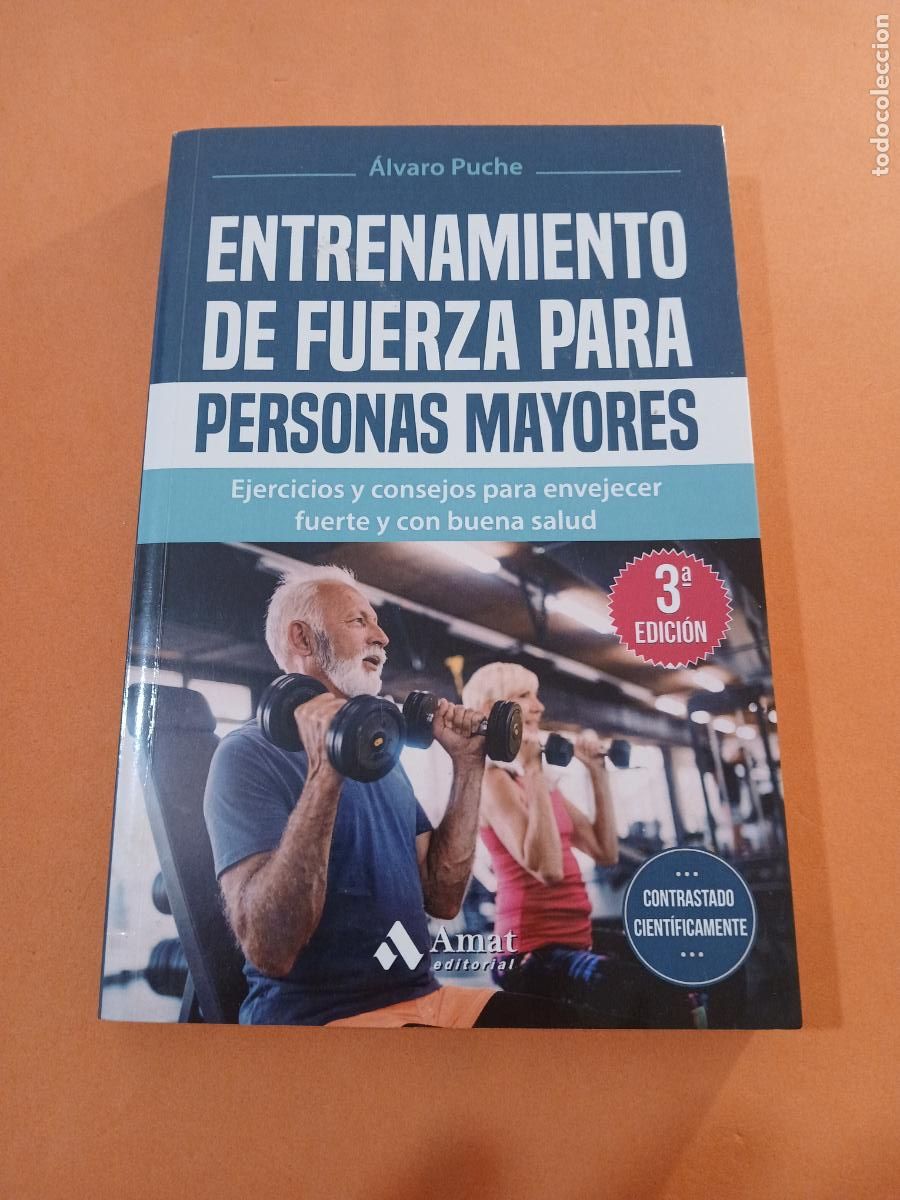 Livres: ENTRENAMIENTO DE FUERZA PARA PERSONAS MAYORES � EJERCICIO FISICO - ALVARO PUCHE
