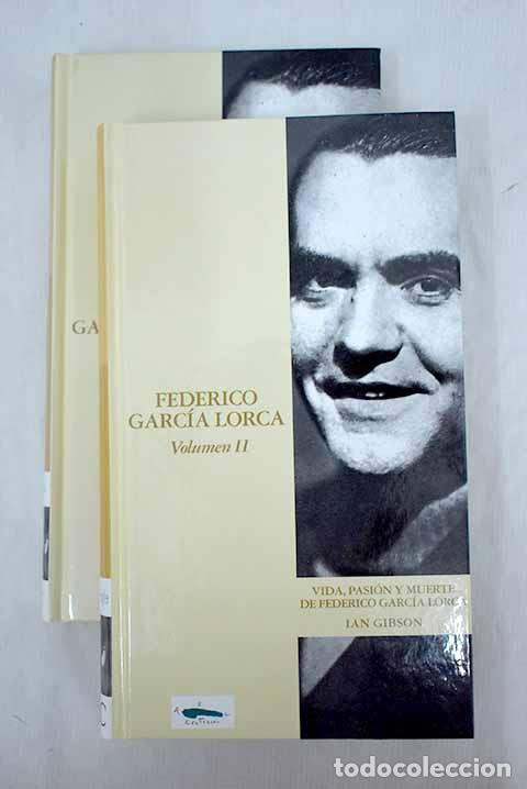 Libros: Vida, pasi&oacute;n y muerte de Federico Garc&iacute;a Lorca: 1898-1936.- Gibson, Ian