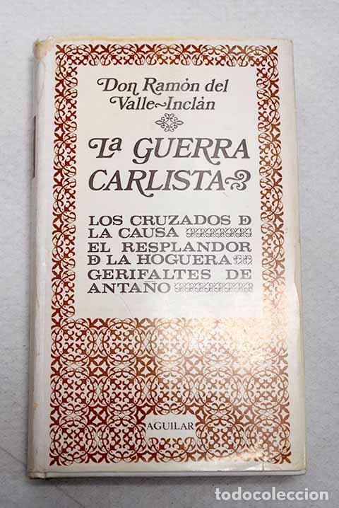 B&uuml;cher: La guerra carlista: Valle-Incl&aacute;n, Ram&oacute;n del.- Valle-Incl&aacute;n, Ram&oacute;n del