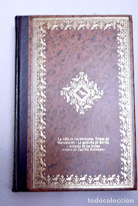 B&uuml;cher: La ni&ntilde;a de los embustes, Teresa de Manzanares ; La Gardu&ntilde;a de Sevilla y anzuelo de las bolsas