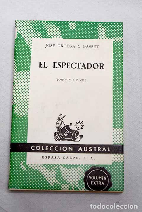 B&uuml;cher: El espectador, tomos VII y VIII.- Ortega y Gasset, Jos&eacute;
