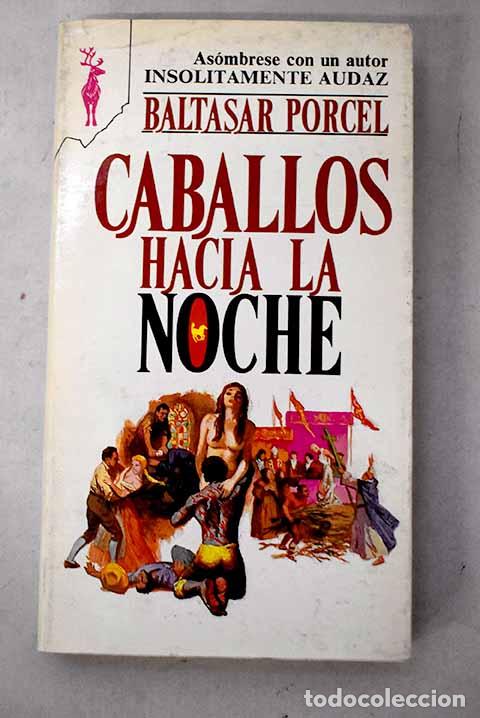 Livres: Caballos hacia la noche.- Porcel, Baltasar