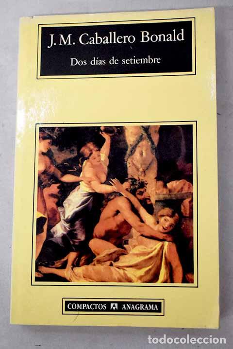 Livres: Dos d&iacute;as de setiembre.- Caballero Bonald, Jos&eacute; Manuel
