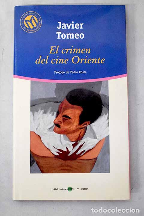 Livres: El crimen del cine Oriente.- Tomeo, Javier