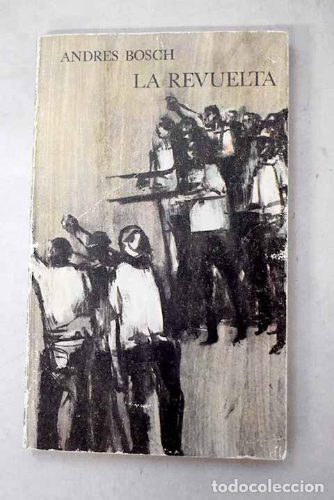 Livres: La revuelta: Bosch, Andr&eacute;s.- Bosch, Andr&eacute;s