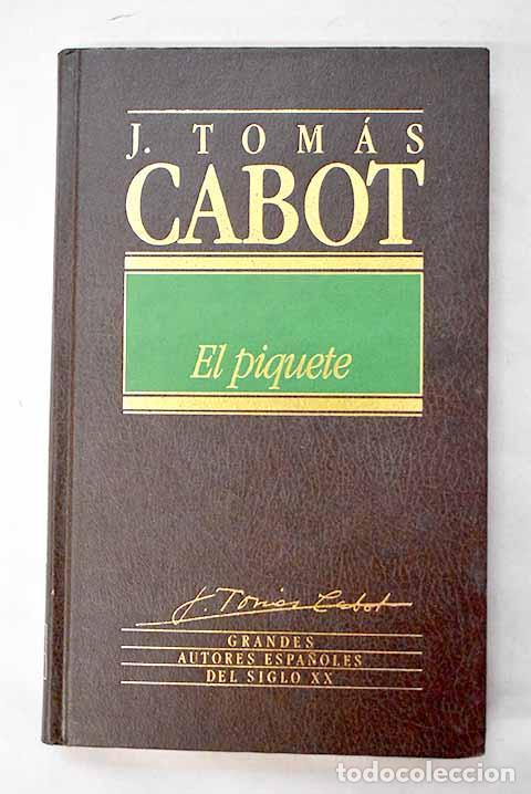 Libros: El piquete: Tom&aacute;s Cabot, Jos&eacute;.- Tom&aacute;s Cabot, Jos&eacute;