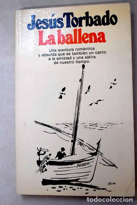 Libros: La ballena: Torbado, Jes&uacute;s.- Torbado, Jes&uacute;s
