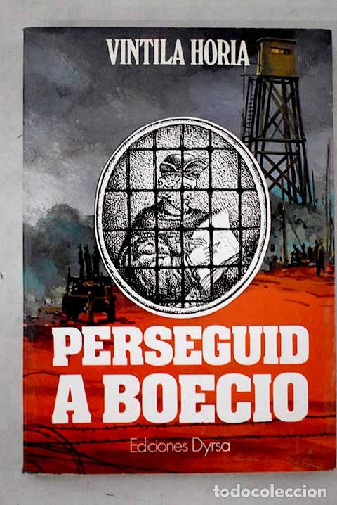 Libros: &iexcl;Perseguid a Boecio!.- Horia, Vintila