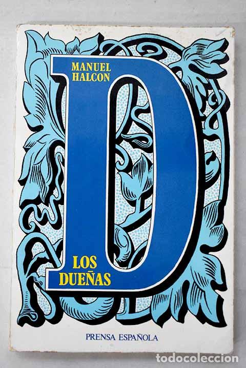Libros: Las Due&ntilde;as: Halc&oacute;n, Manuel.- Halc&oacute;n, Manuel