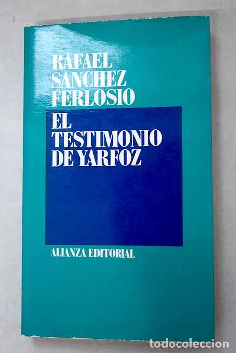 Libros: El testimonio de Yarfoz.- S&aacute;nchez Ferlosio, Rafael