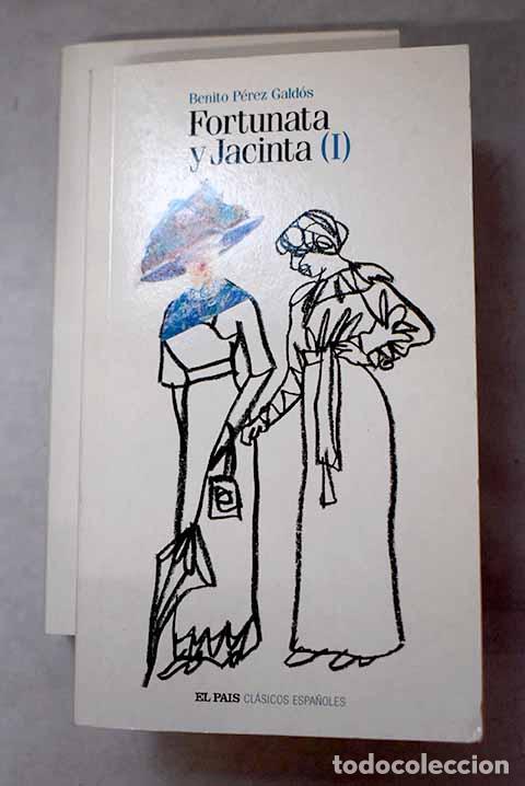 Libros: Fortunata y Jacinta: P&eacute;rez Gald&oacute;s, Benito.- P&eacute;rez Gald&oacute;s, Benito