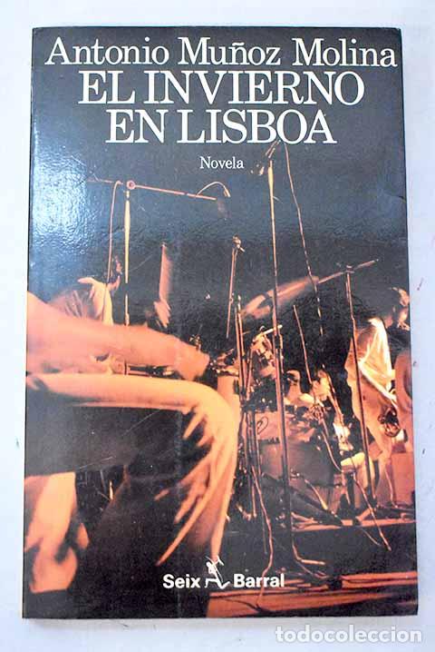 Libros: El invierno en Lisboa.- Mu&ntilde;oz Molina, Antonio