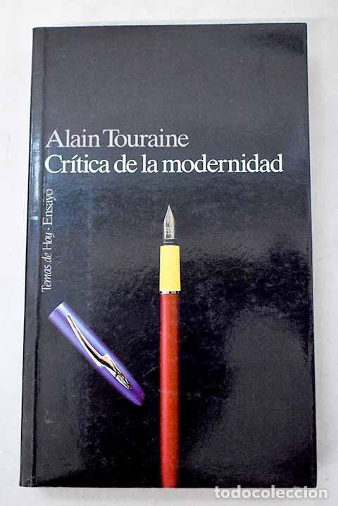 Libros: Cr&iacute;tica de la modernidad.- Touraine, Alain