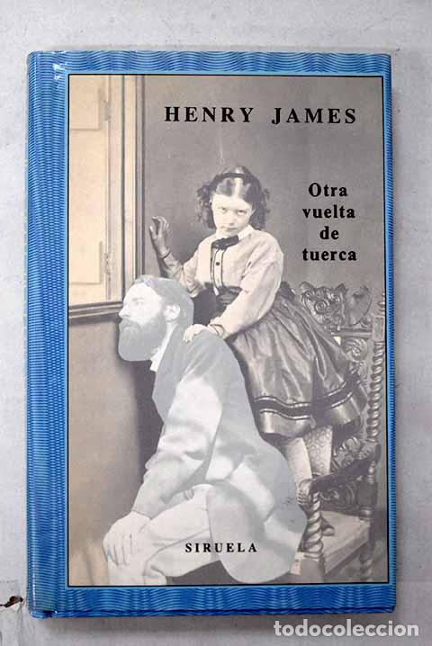 Libros: Otra vuelta de tuerca.- James, Henry